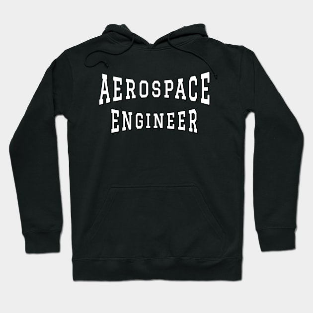 Aerospace Engineer in White Color Text Hoodie by The Black Panther